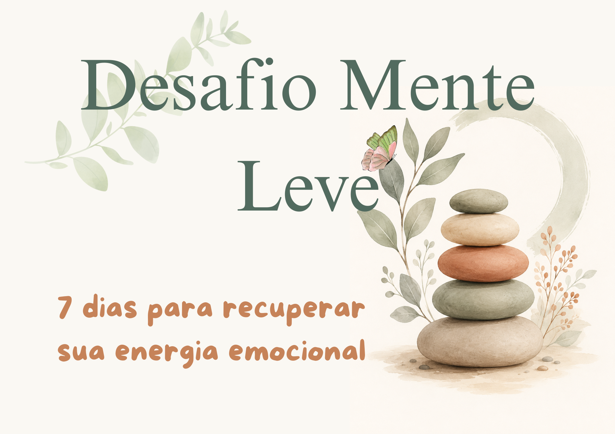 Bem vinda ao seu Desafio Mente Leve — 7 dias para recuperar sua energia emocional